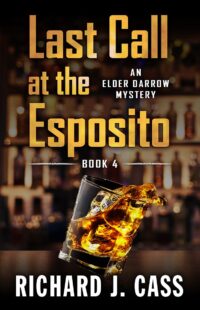 Last Call at the Esposito by Richard J. Cass - Cover Art