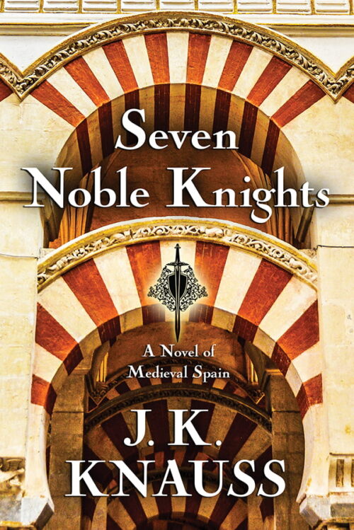 Seven Noble Knights by J.K. Knauss - Cover Art