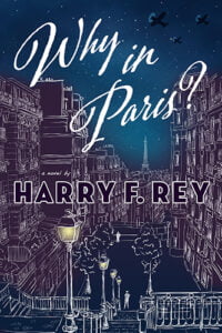 Why In Paris by Harry F Rey