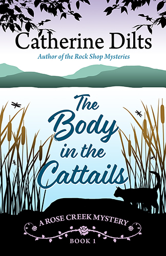 The Body in the Cattails by Catherine Dilts