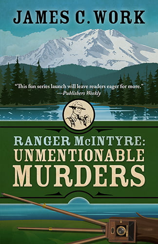 Ranger McIntyre: Unmentionable Murders by James C. Work