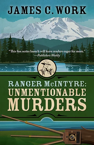 Ranger McIntyre: Unmentionable Murders by James C. Work
