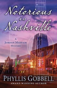 Notorious in Nashville by Phyllis Gobbell