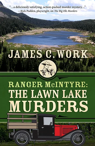 The Lawn Lake Murders by James C. Work