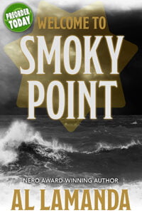 Welcome to Smoky Point by Al Lamanda - PREORDER