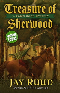 Treasure of Sherwood by Jay Ruud - Preorder