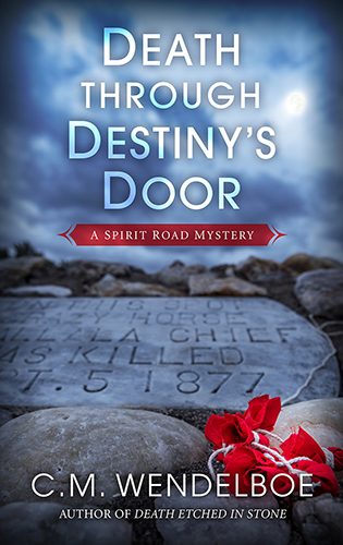 Death through Destiny's Door by C. M. Wendelboe