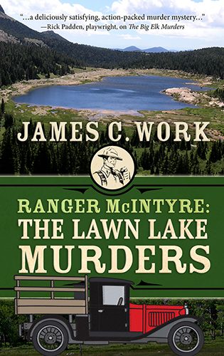The Lawn Lake Murders by James C. Work