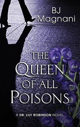 The Queen Of All Poisons by BJ Magnani - Book Cover